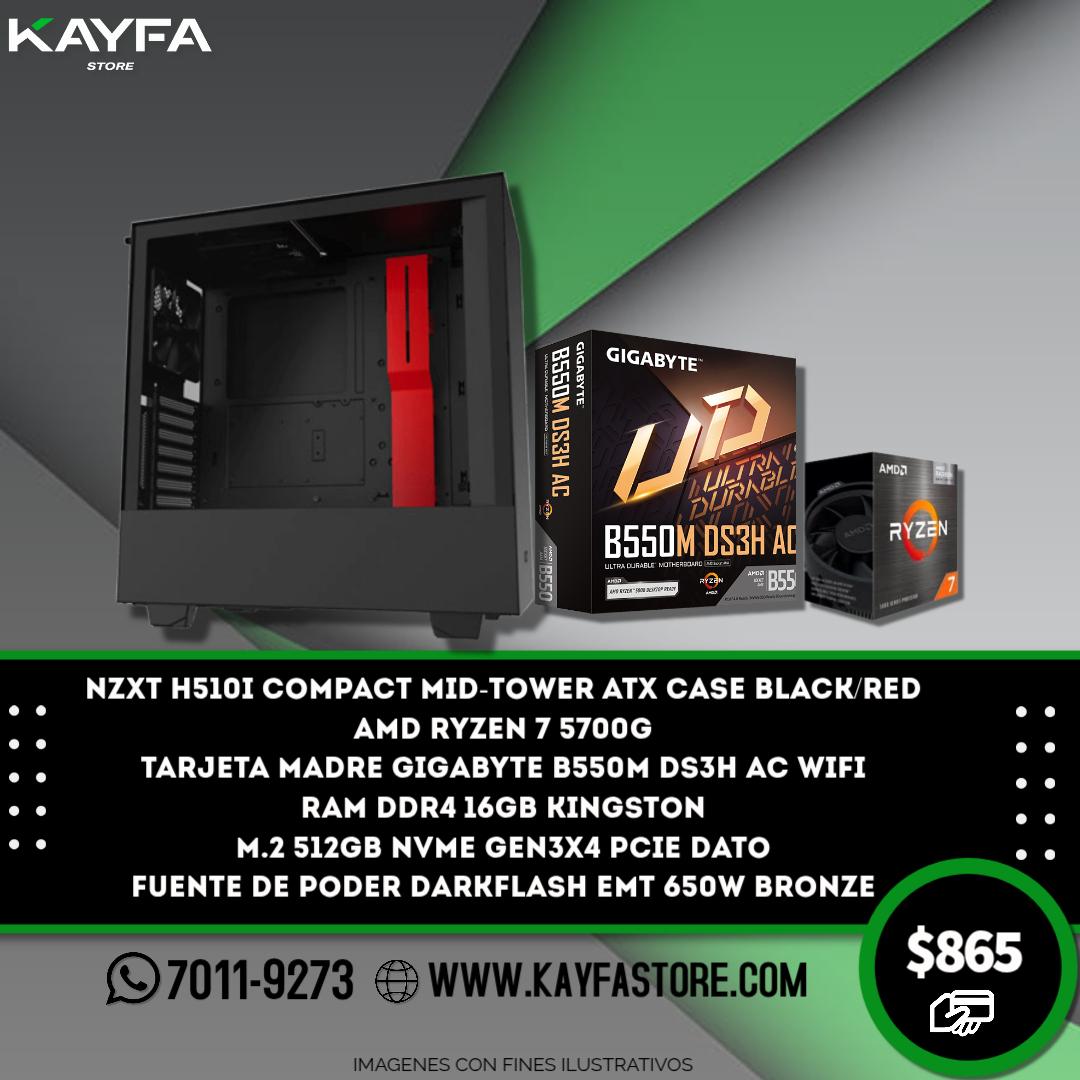 NZXT H510I COMPACT MID-TOWER ATX CASE BLACK/RED

AMD RYZEN 7 5700G

TARJETA MADRE GIGABYTE B550M DS3H AC WIFI

RAM DDR4 16GB KINGSTON

M.2 512GB NVME GEN3X4 PCIE DATO

FUENTE DE PODER DARKFLASH EMT 650W BRONzE